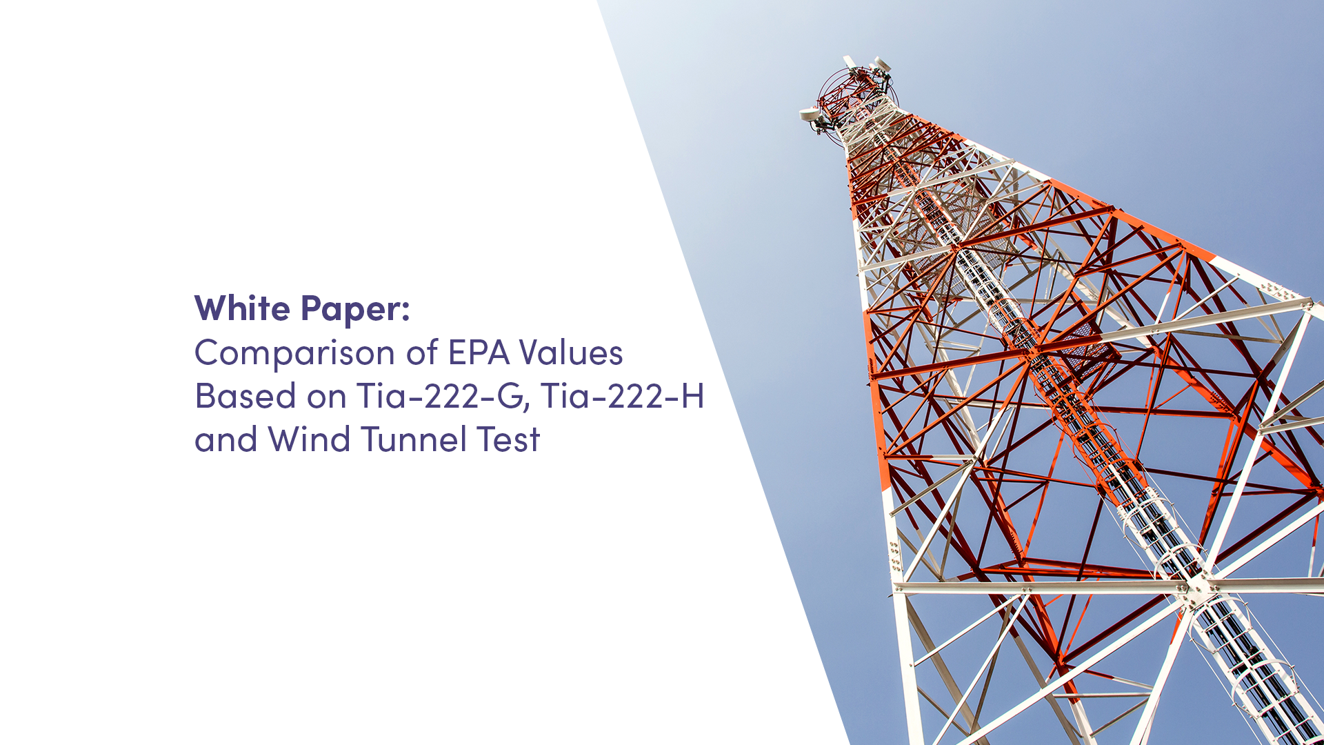 EPA values based on TIA-222-G,TIA-222-H and wind tunnel testing